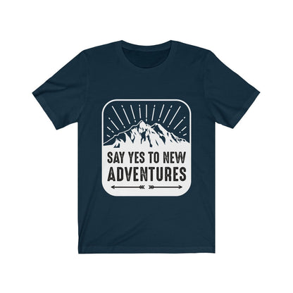 Say Yes to New Adventures T-Shirt